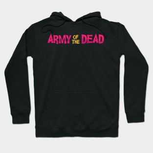 Army of the Dead Title Text Hoodie